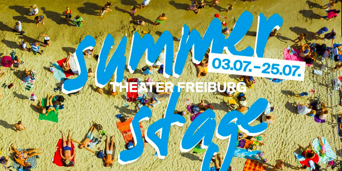 Das Theater Freiburg lädt zur Summer Stage ein I szenik